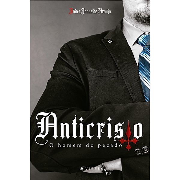 Anticristo, Jáder Jonas de Araújo