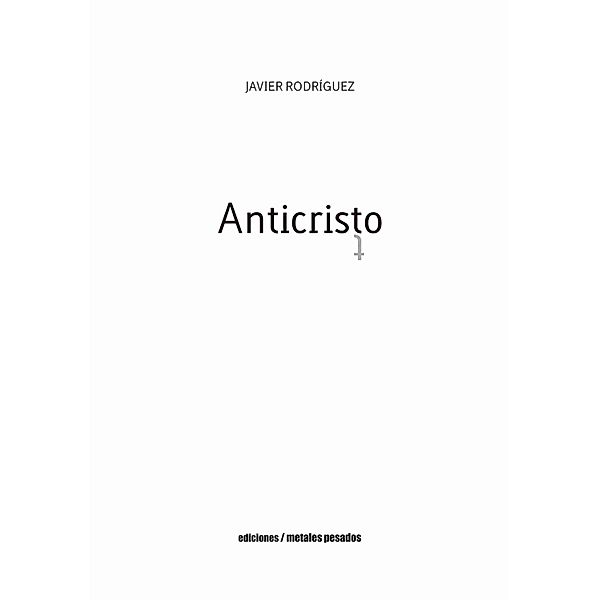 Anticristo, JAVIER Rodríguez