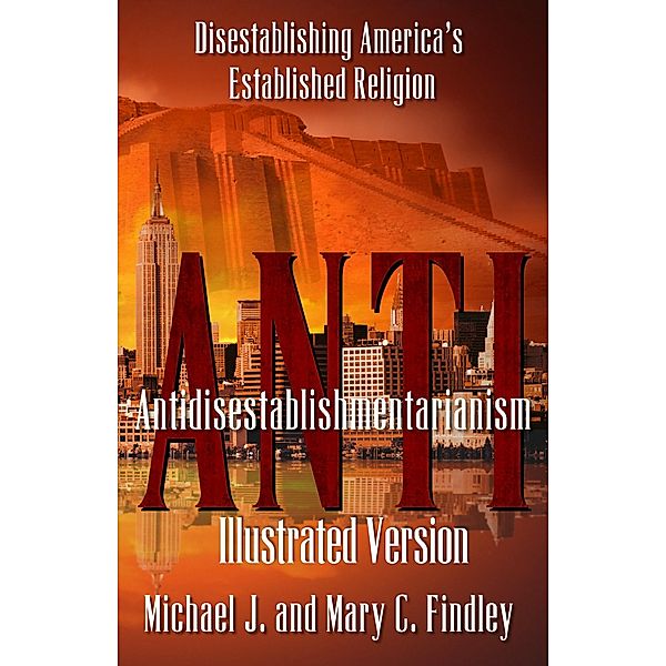 Antidisestablishmentarianism (Illustrated Version), Michael J. Findley, Mary C. Findley