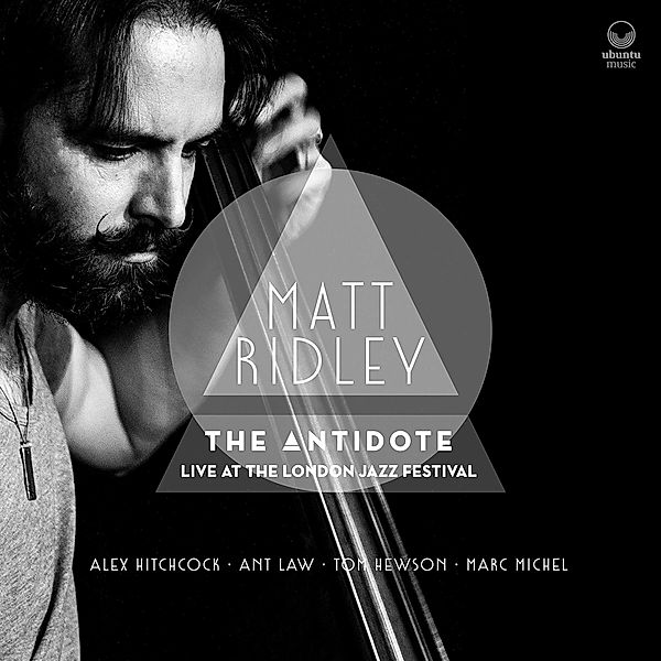 Antidote: Live At The London Jazz Festival, Matt Ridley