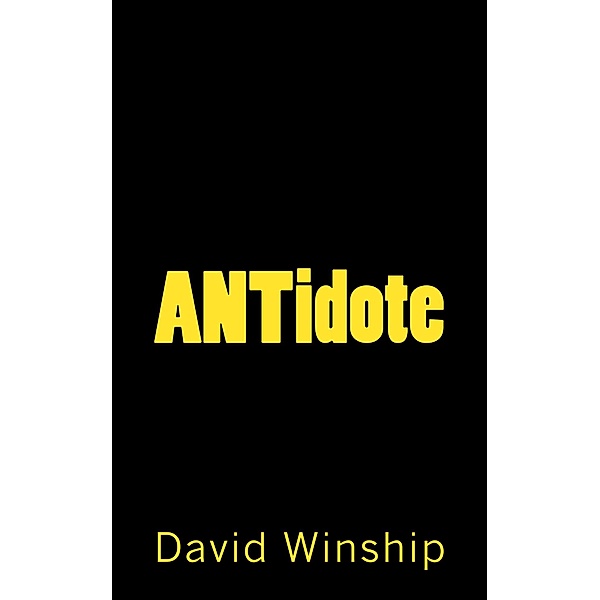 ANTidote (The Voyager Series, #2) / The Voyager Series, David Winship