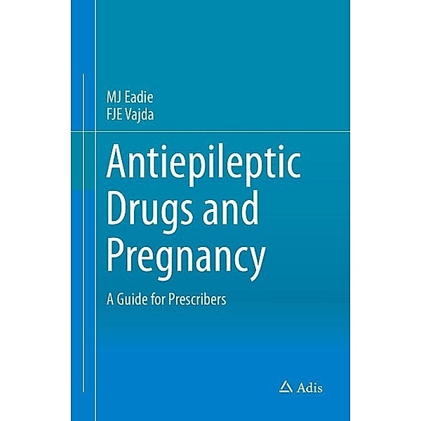 Antiepileptic Drugs and Pregnancy, MJ Eadie, FJE Vajda