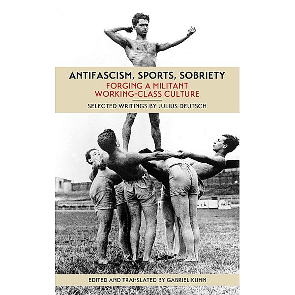 Antifascism, Sports, Sobriety / PM Press, Julius Deutsch