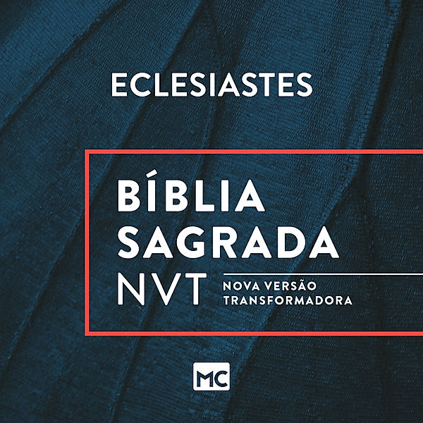 Antigo Testamento - 21 - Bíblia NVT - Eclesiastes, Editora Mundo Cristão