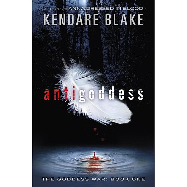 Antigoddess / The Goddess War Bd.1, Kendare Blake