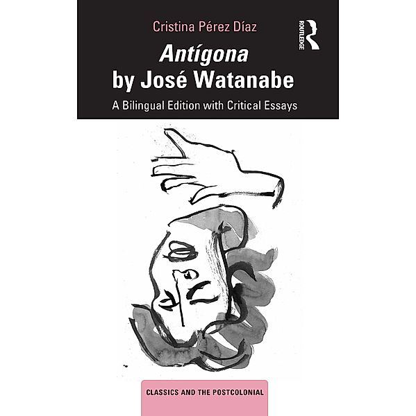 Antígona by José Watanabe, Cristina Pérez Díaz