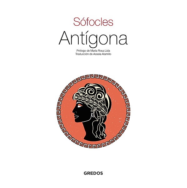 Antígona / Textos Clásicos Bd.6, Sófocles