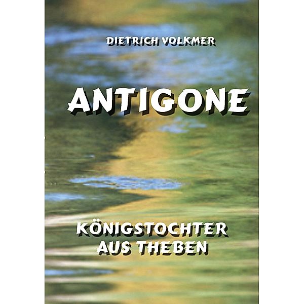 Antigone, Dietrich Volkmer