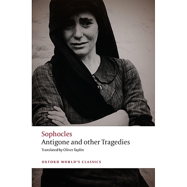 Antigone and other Tragedies / Oxford World's Classics, Sophocles