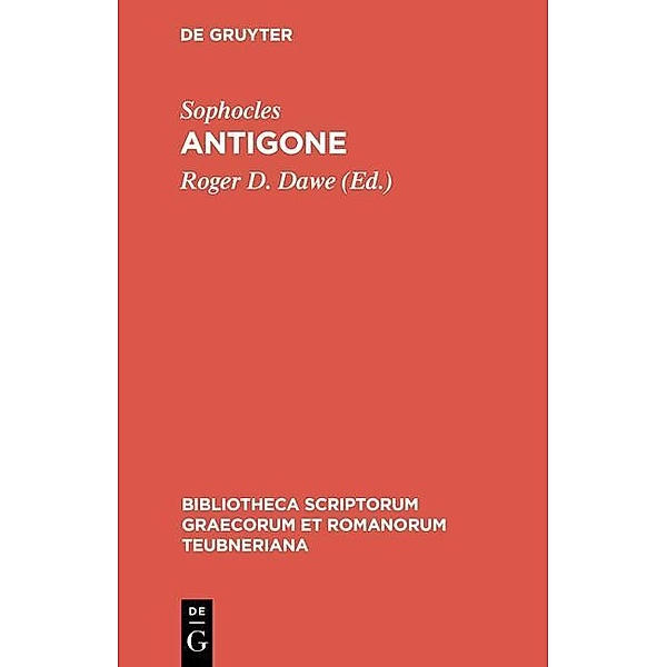 Antigone / Bibliotheca scriptorum Graecorum et Romanorum Teubneriana, Sophocles