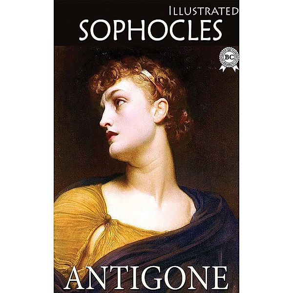 Antigone. Illustrated, Sophocles