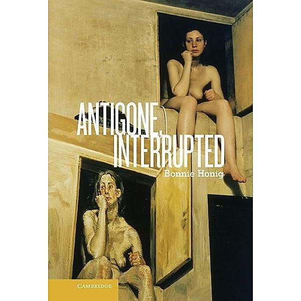 Antigone, Interrupted, Bonnie Honig