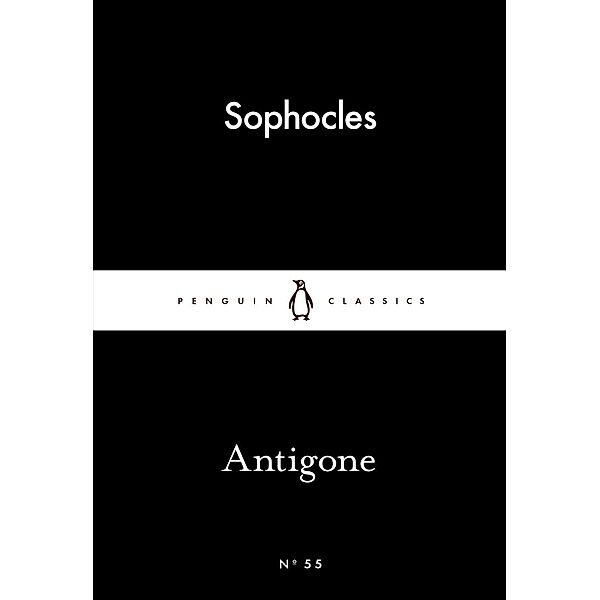 Antigone / Penguin Little Black Classics, Sophocles