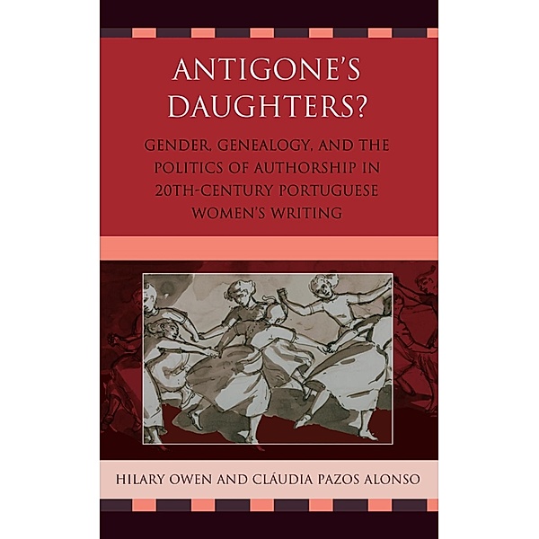 Antigone's Daughters?, Hilary Owen, Cláudia Pazos Alonso