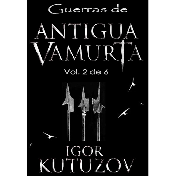 Antigua Vamurta: Guerras de Antigua Vamurta Vol. 2, Lluís Viñas Marcus