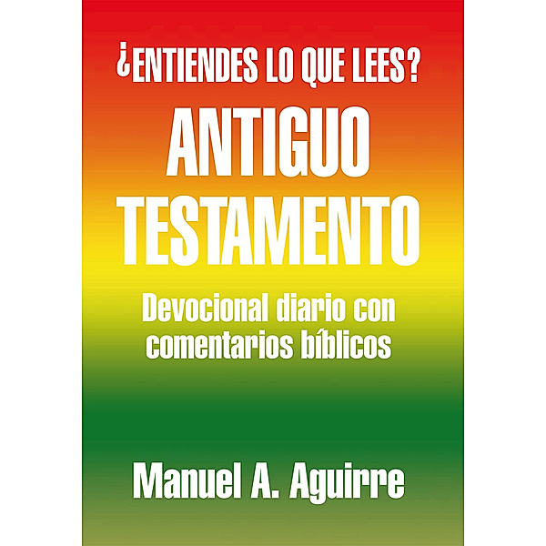 Antiguo Testamento, Manuel A. Aguirre
