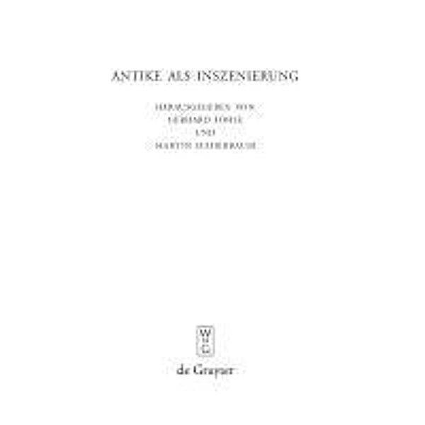 Antike als Inszenierung / Beiträge zur Altertumskunde Bd.265