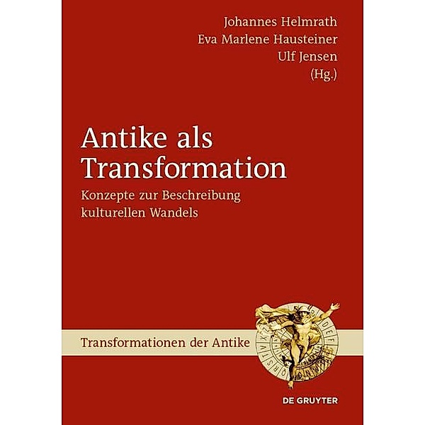 Antike als Transformation / Transformationen der Antike Bd.49