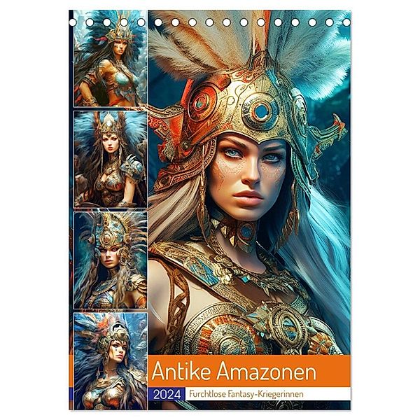 Antike Amazonen. Furchtlose Fantasy-Kriegerinnen (Tischkalender 2024 DIN A5 hoch), CALVENDO Monatskalender, Rose Hurley
