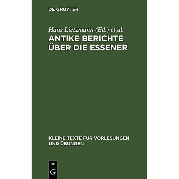 Antike Berichte über die Essener / Kleine Texte für Vorlesungen und Übungen Bd.182