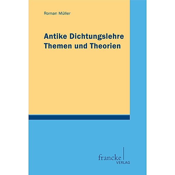 Antike Dichtungslehre, Roman Müller