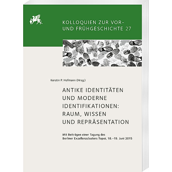 Antike Identitäten und moderne Identifikationen: Raum, Wissen und Repräsentation