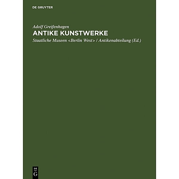 Antike Kunstwerke, Adolf Greifenhagen