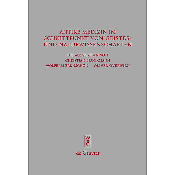 Antike Medizin im Schnittpunkt von Geistes- und Naturwissenschaften