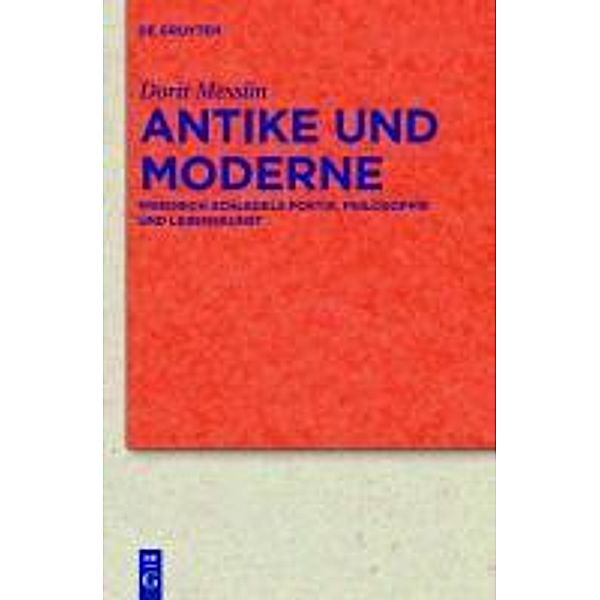 Antike und Moderne / Quellen und Forschungen zur Literatur- und Kulturgeschichte Bd.68 (302), Dorit Messlin