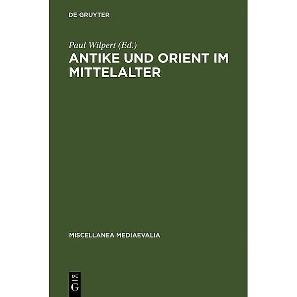Antike und Orient im Mittelalter / Miscellanea Mediaevalia Bd.1
