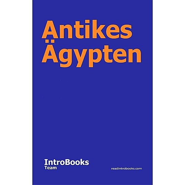 Antikes Ägypten, IntroBooks Team