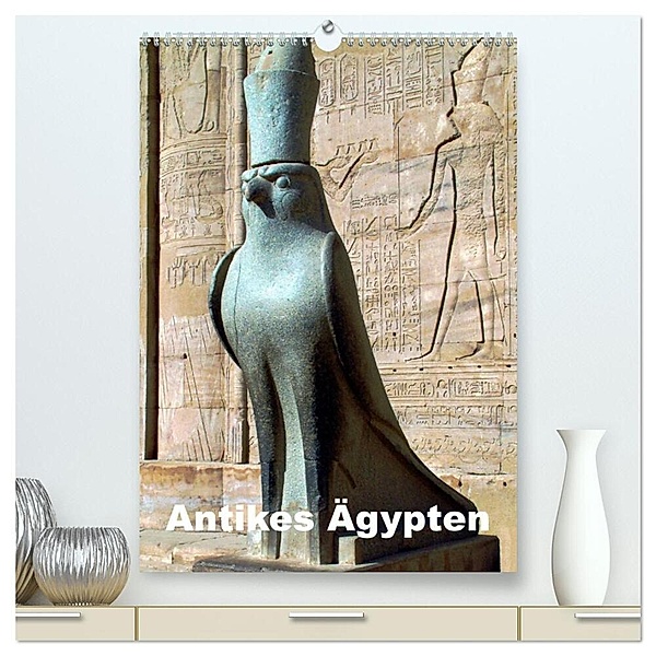 Antikes Ägypten (hochwertiger Premium Wandkalender 2024 DIN A2 hoch), Kunstdruck in Hochglanz, Dr. Rudolf Blank