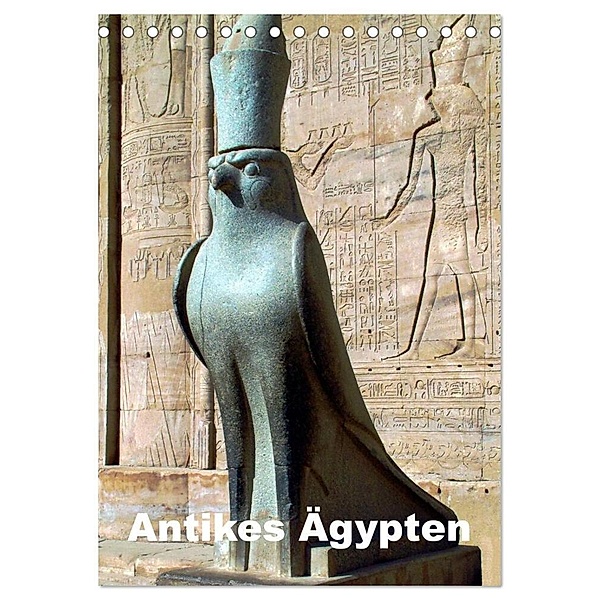 Antikes Ägypten (Tischkalender 2024 DIN A5 hoch), CALVENDO Monatskalender, Dr. Rudolf Blank