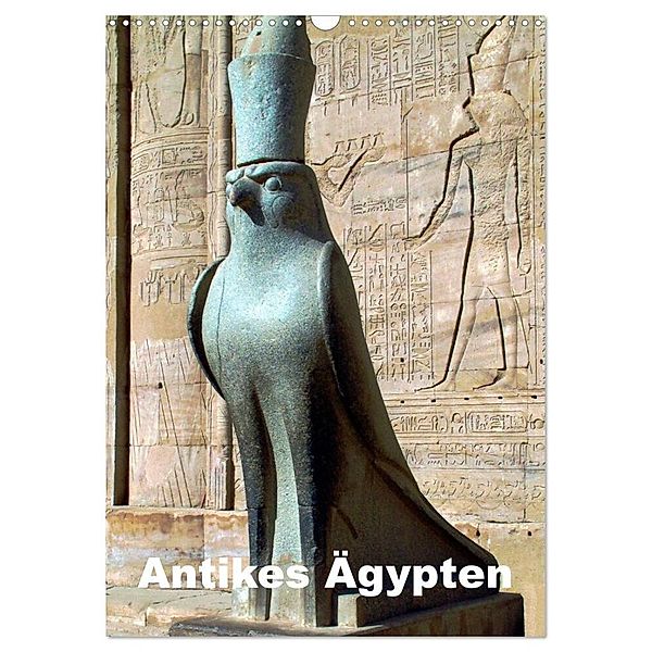 Antikes Ägypten (Wandkalender 2024 DIN A3 hoch), CALVENDO Monatskalender, Dr. Rudolf Blank