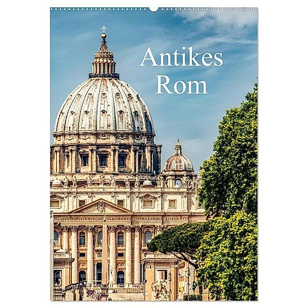Antikes Rom (Wandkalender 2024 DIN A2 hoch), CALVENDO Monatskalender, Carmen Steiner und Matthias Konrad