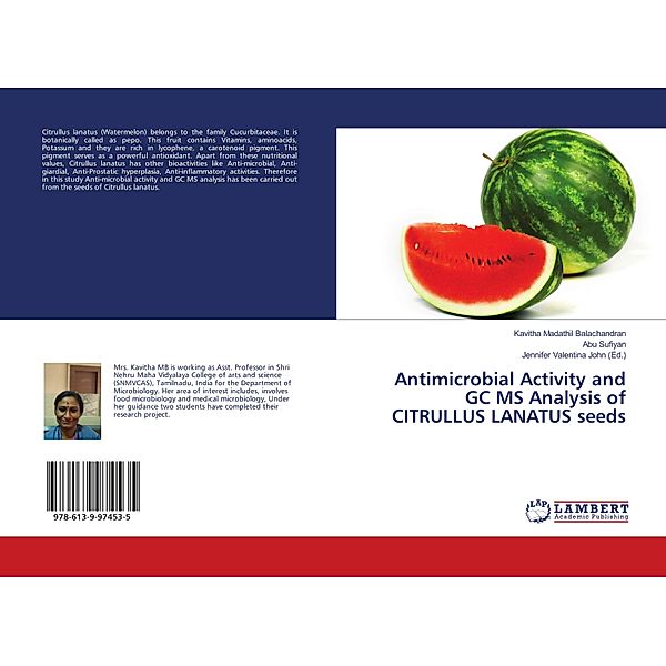 Antimicrobial Activity and GC MS Analysis of CITRULLUS LANATUS seeds, Kavitha Madathil Balachandran, Abu Sufiyan