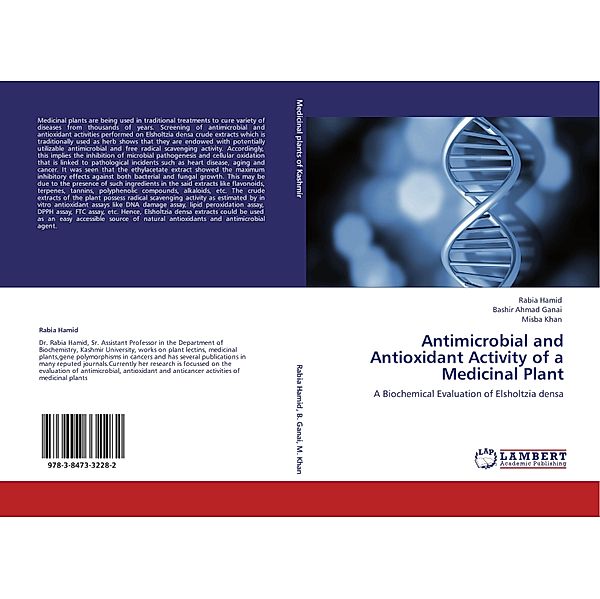 Antimicrobial and Antioxidant Activity of a Medicinal Plant, Rabia Hamid, Bashir Ahmad Ganai, Misba Khan