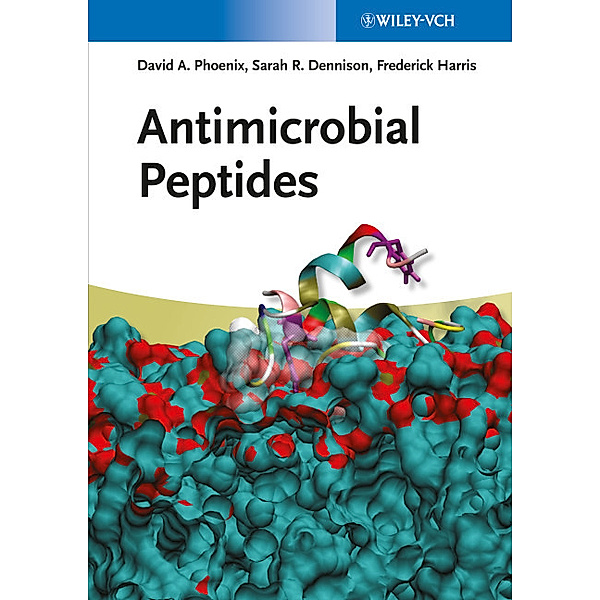 Antimicrobial Peptides, David A. Phoenix, Sarah Dennison, Frederick Harris