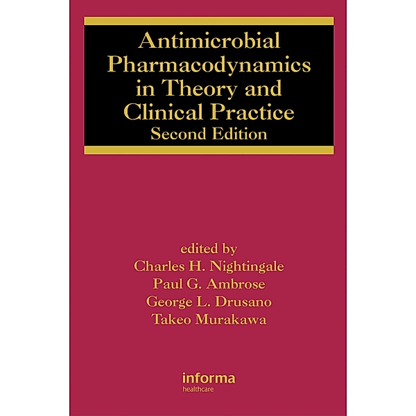 Antimicrobial Pharmacodynamics in Theory and Clinical Practice, Nightingale, Mur