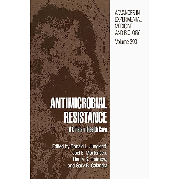 Antimicrobial Resistance / Advances in Experimental Medicine and Biology Bd.390