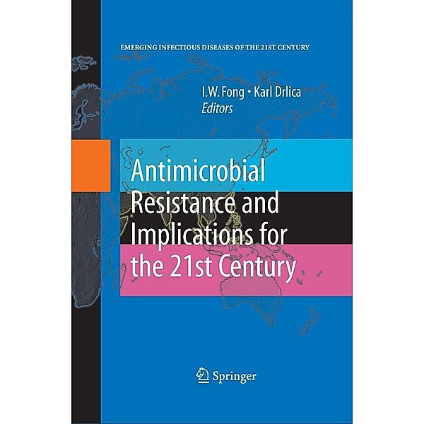 Antimicrobial Resistance and Implications for the 21st Century / Emerging Infectious Diseases of the 21st Century