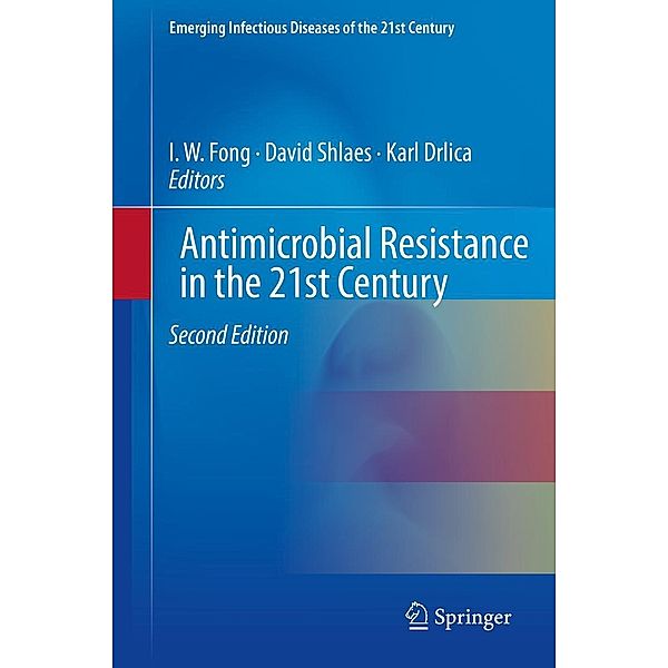 Antimicrobial Resistance in the 21st Century / Emerging Infectious Diseases of the 21st Century