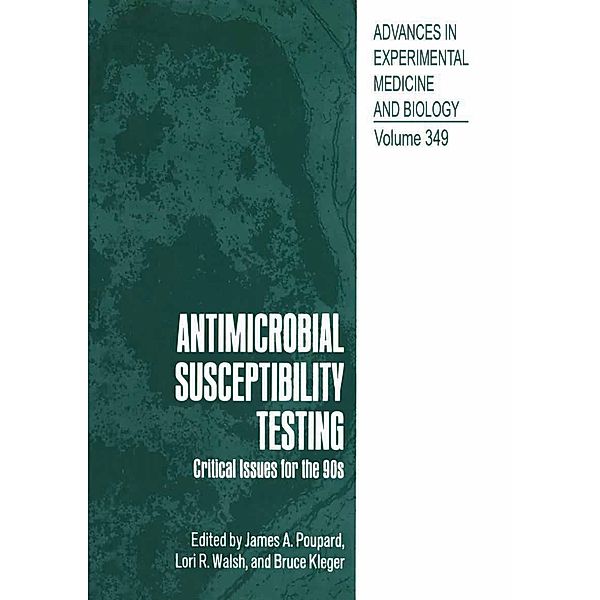 Antimicrobial Susceptibility Testing / Advances in Experimental Medicine and Biology Bd.349