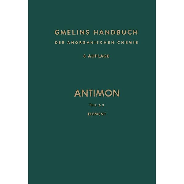 Antimon / Gmelin Handbook of Inorganic and Organometallic Chemistry - 8th edition Bd.S-b / A / 3, Hans-Joachim Rothe, Arthur Hirsch