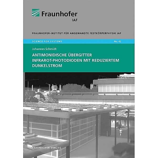Antimonidische Übergitter Infrarot-Photodioden mit reduziertem Dunkelstrom., Johannes Schmidt