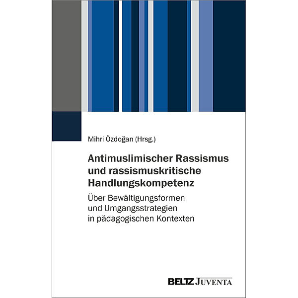 Antimuslimischer Rassismus und rassismuskritische Handlungskompetenz