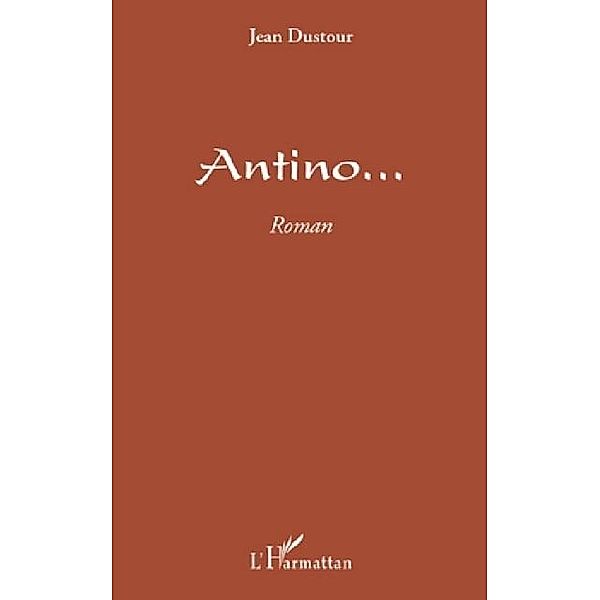 Antino   roman / Hors-collection, Jean Dustour