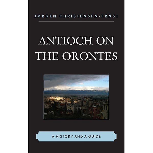 Antioch on the Orontes, Jørgen Christensen-Ernst