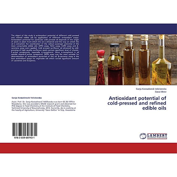 Antioxidant potential of cold-pressed and refined edible oils, Sanja Kostadinovik Velickovska, Sasa Mitrev