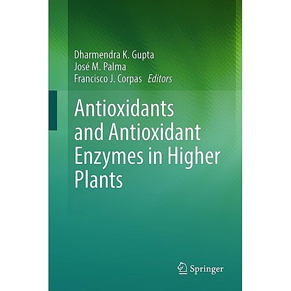 Antioxidants and Antioxidant Enzymes in Higher Plants